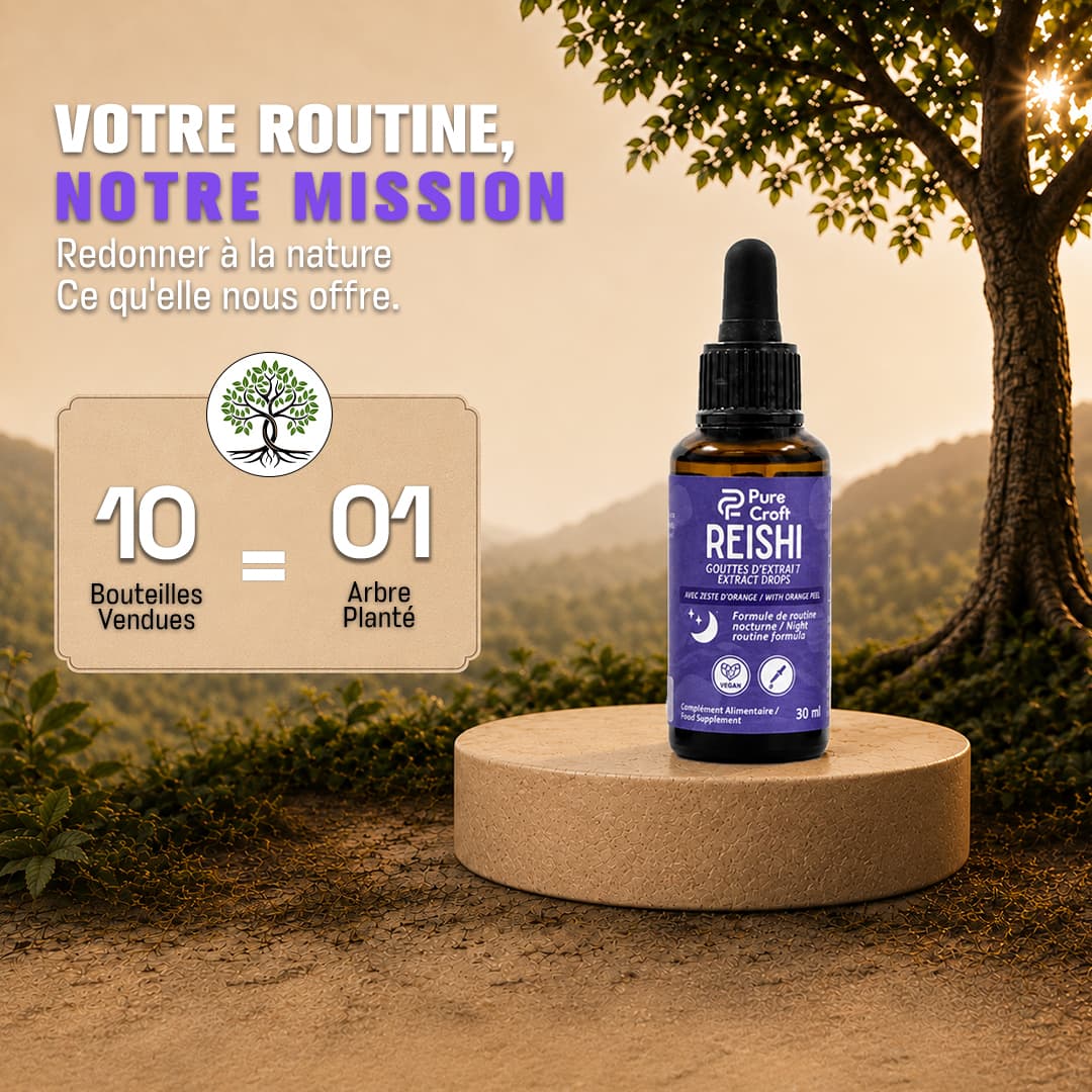 Engagement éco-responsable Pure Croft : 1 arbre planté pour 10 bouteilles vendues, flacon compte-gouttes de Reishi présenté dans un décor naturel arboré.